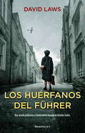 Los Hurfanos del Fhrer / The Fuhrer's Orphans