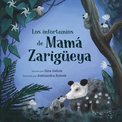 Los infortunios de Mam Zarig?eya - Gallois, Gina, and Bobrek, Aleksandra (Illustrator), and Moreno, Maria (Translated by)