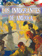 Los Inmigrantes de Estados Unidos: Immigrants to America