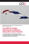 Los ISE en Cuba: patrimonio hist?rico-educativo de la Naci?n