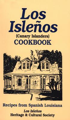 Los Isleos Cookbook: Canary Island Recipes - Los Isleos Historical Society