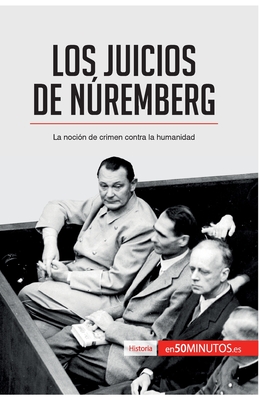 Los Juicios de Nremberg: La noci?n de crimen contra la humanidad - 50minutos