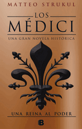 Los Mdici III. Una Reina Al Poder / The Medicis III: A Queen in Power