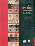 Los Mamiferos Silvestres de Mexico