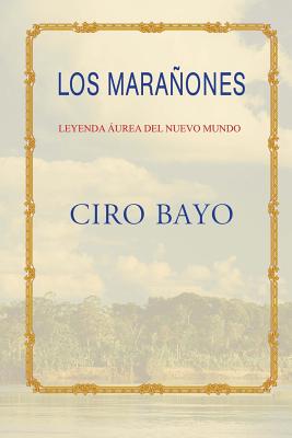 Los Maranones - Bayo, Ciro