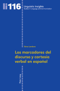 Los Marcadores del Discurso Y Cortes?a Verbal En Espaol