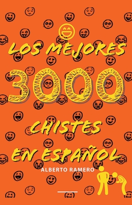 Los mejores 3000 chistes en espaol - Ramero, Alberto