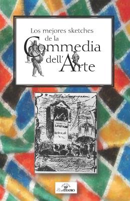 Los mejores sketches de la Commedia dellrte - Ediciones, Escenologa (Editor), and Duranty, Louis Edmond