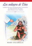 Los Milagros De Dios: -Liberacin Del Endemoniado Gadareno -El Nacimiento De Jess -Jess Entra En El Templo