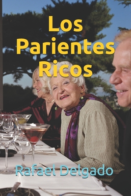 Los parientes ricos - Delgado, Rafael