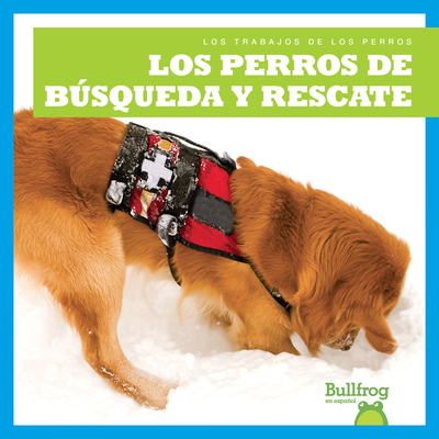 Los Perros de Bsqueda Y Rescate (Search and Rescue Dogs) - Brandle, Marie