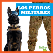 Los Perros Militares (Military Dogs)