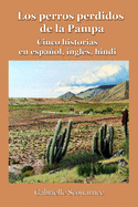 Los perros perdidos de la pampa: Cinco historias en espaol, ingls, hindi