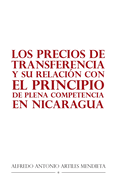 Los Precios De Transferencia Y Su Relaci?n Con El Principio De Plena Competencia En Nicaragua