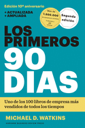 Los Primeros 90 Das (the First 90 Days, Updated and Expanded Edition Spanish Edition)