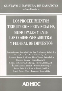 Los Procedimientos Tributarios Provinciales, Municipales y Ante Las Comisiones Arbitral y Federal de Impuestos