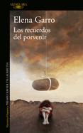 Los Recuerdos del Porvenir / Recollections of Things to Come