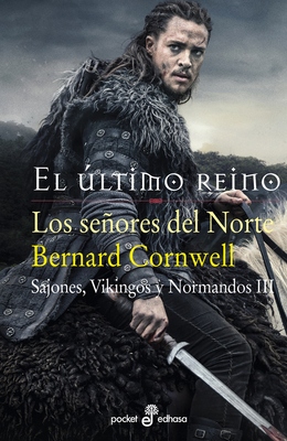 Los Seores del Norte (III) - Cornwell, Bernard, and Aguilera, Libertad (Translated by)