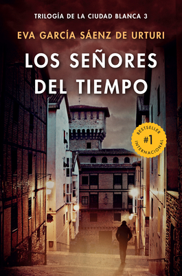 Los Seores del Tiempo / The Lords of Time (White City Trilogy. Book 3) - Senz, Eva Garcia