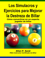 Los Simulacros y Ejercicios Para Mejorar La Destreza de Billar: Como Convertirse En Un Experto Jugador de Billar