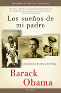 Los Sueos de Mi Padre: Una Historia de Raza Y Herencia / Dreams from My Father
