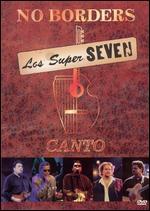 Los Super Seven: No Borders - Canto
