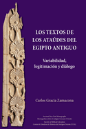 Los Textos de los Atades del Egipto antiguo: Variabilidad, legitimaci?n y dilogo