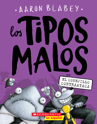 Los Tipos Malos En El Conejillo Contraataca (the Bad Guys in the Furball Strikes Back): Volume 3 - 