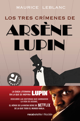 Los Tres Crmenes de Arsne Lupin / Arsne Lupin's Three Murders - LeBlanc, Maurice