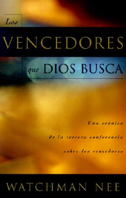 Los Vencedores Que Dios Busca - Nee, Watchman