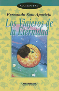 Los viajeros de la eternidad - Soto Aparicio, Fernando