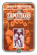 Los Zapotecos: Principes, Sacerdotes y Campesinos