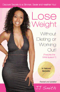 Lose Weight Without Dieting or Working Out!