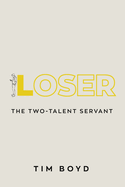 Loser: The Two-Talent Servant