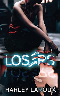 Losers: Part I - Laroux, Harley
