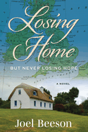 Losing Home: But Never Losing Hope