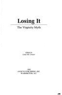 Losing It: The Virginity Myth