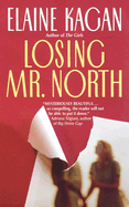 Losing Mr. North - Kagan, Elaine