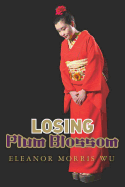 Losing Plum Blossom - Morris Wu, Eleanor