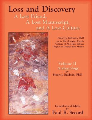 Loss and Discovery, Volume II: A Lost Friend, A Lost Manuscript, and A Lost Culture - Secord, Paul R