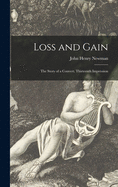 Loss and Gain: the Story of a Convert. Thirteenth Impression