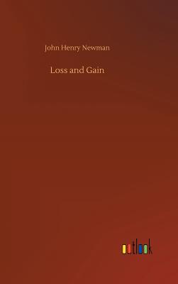 Loss and Gain - Newman, John Henry