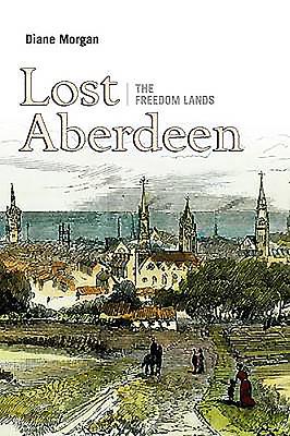 Lost Aberdeen: The Freedom Lands - Morgan, Diane