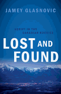 Lost and Found: Adrift in the Canadian Rockies