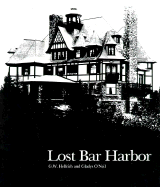 Lost Bar Harbor: Photographs from the Collection of the Bar Harbor Historical Society - Helfrich, G W (Editor), and O'Neil, Gladys (Editor)