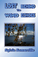 Lost Behind The Wind Echoes