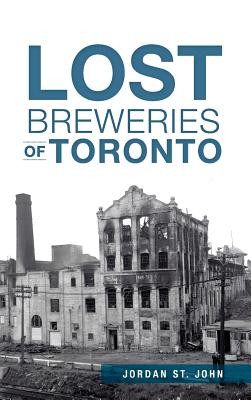 Lost Breweries of Toronto - St John, Jordan