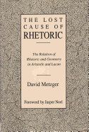 Lost Cause of Rhetoric: The Relation of Rhetoric and Geometry in Aristotle and Lacan