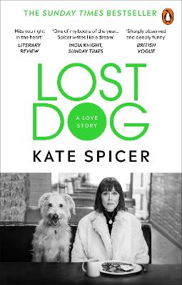 Lost Dog: A Love Story - Spicer, Kate