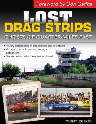 Lost Drag Strips: Ghosts of Quarter Miles Past - Byrd, Tommy Lee